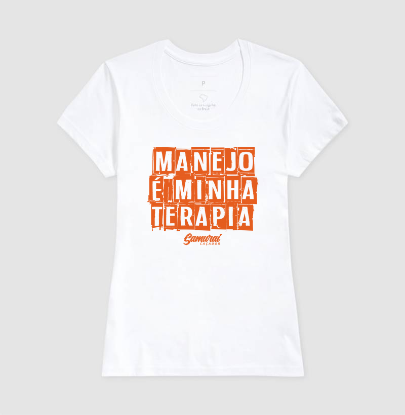 Camiseta Manejo é minha terapia