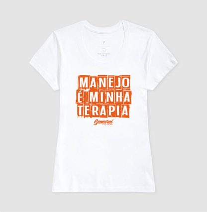 Camiseta Manejo é minha terapia